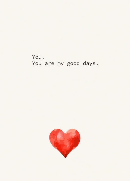 Minimalistische Postkarte mit dem Text You are my good days über einem kleinen roten Aquarellherz