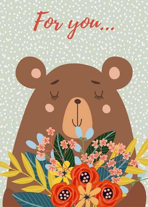 Brown bear holding a bouquet of orange and blue flowers under 'For you...'