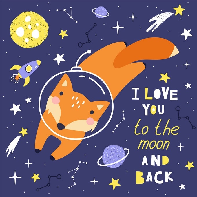 Illustrated fox astronaut floating past the moon and planets with 'I love you to the moon and back' text