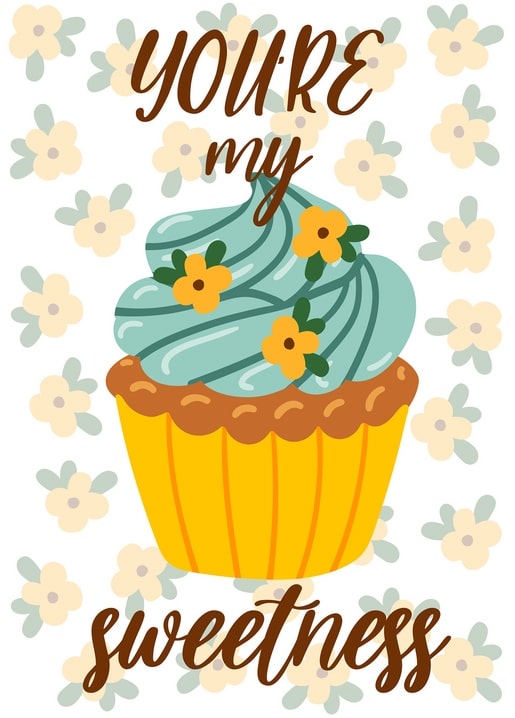 Cupcake mit Minzcreme und gelben Blüten, Schriftzug 'You're My Sweetness'