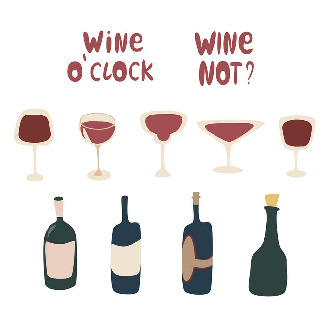 Illustrated wine glasses and bottles with the captions 'wine o'clock' and 'wine not?'