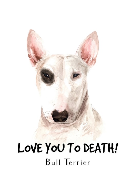Aquarell-Illustration eines Bullterriers mit der Bildunterschrift „Hab dich zum Fressen gern!“ im Postkartendesign.