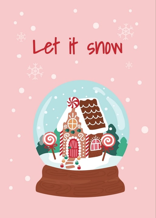 Snow globe with a gingerbread house and candy canes on a pink background, “Let it snow” text