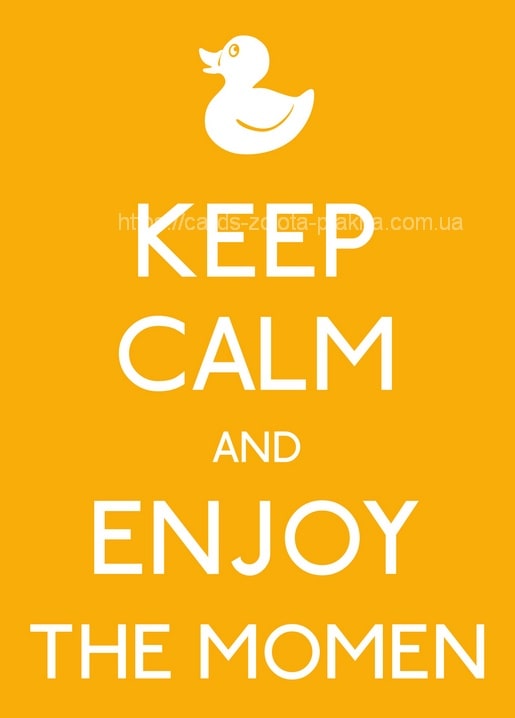 Помаранчева листівка з білим каченям та написом Keep Calm and Enjoy the Moment