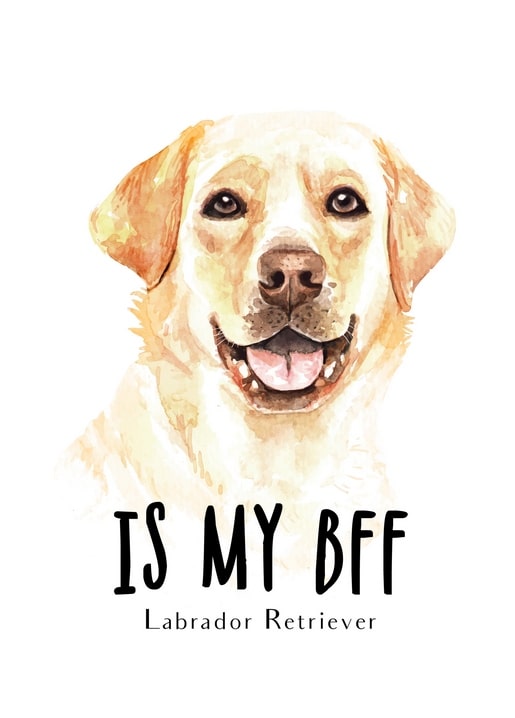 Aquarellporträt eines lächelnden Labrador Retrievers mit der Unterschrift „Ist mein BFF“